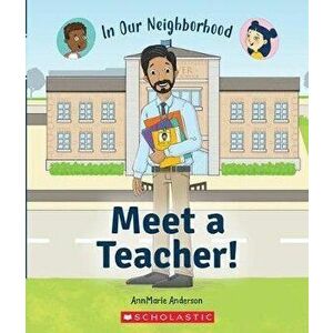 Meet a Teacher! (in Our Neighborhood) (Library Edition), Hardcover - Annmarie Anderson imagine