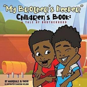 My Brother's Keeper Children's Book, Paperback - Marquale &. Yasir imagine