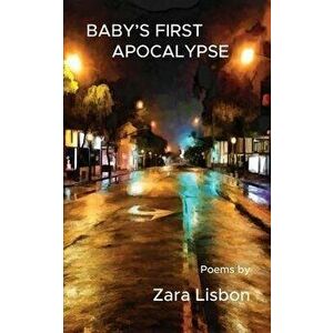 Baby's First Apocalypse, Paperback - Zara Lisbon imagine