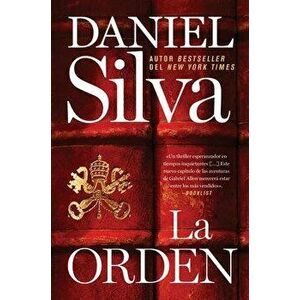 The Order \ La Orden (Spanish Edition), Paperback - Daniel Silva imagine