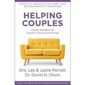 Helping Couples: Proven Strategies for Coaches, Counselors, and Clergy, Paperback - Les Parrott imagine