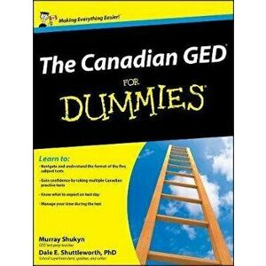 The Canadian GED for Dummies, Paperback - Murray Shukyn imagine