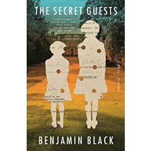 The Secret Guests, Paperback - Benjamin Black imagine