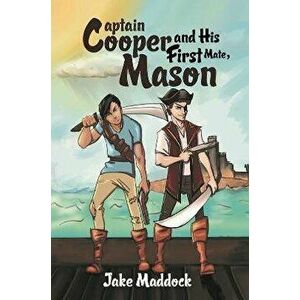 Captain Cooper and His First Mate, Mason, Hardcover - Jake Maddock imagine