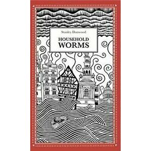 Household Worms, Paperback - Stanley Donwood imagine