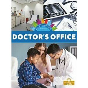 Doctor's Office, Library Binding - Alicia Rodriguez imagine