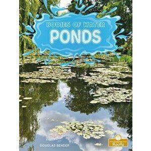 Ponds, Library Binding - Douglas Bender imagine