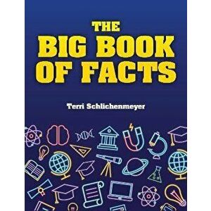 The Big Book of Facts, Paperback - Terri Schlichenmeyer imagine