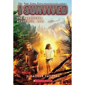 I Survived the California Wildfires, 2018 (I Survived #20) (Library Edition), Hardcover - Lauren Tarshis imagine