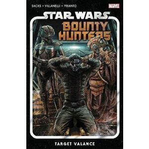 Star Wars: Bounty Hunters Vol. 2: Target Valance, Paperback - Ethan Sacks imagine