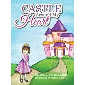 Castle Around My Heart, Hardcover - Miriam Yerushalmi imagine