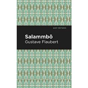 Salammbo, Paperback - Gustave Flaubert imagine