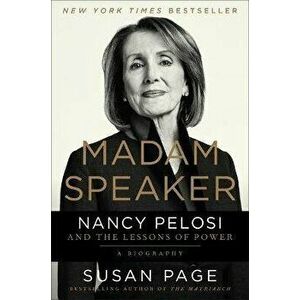 Madam Speaker: Nancy Pelosi and the Lessons of Power, Hardcover - Susan Page imagine