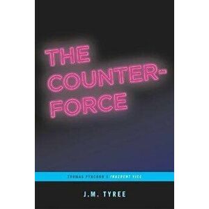 The Counterforce: Thomas Pynchon's Inherent Vice (...Afterwords), Paperback - J. M. Tyree imagine