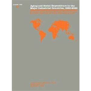 Occasional Paper No 47; Aging and Social Expenditure in the Major Industrial Countries, 1980-2025, Paperback - Peter S. Heller imagine