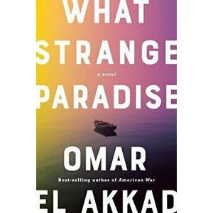 What Strange Paradise, Hardcover - Omar El Akkad imagine