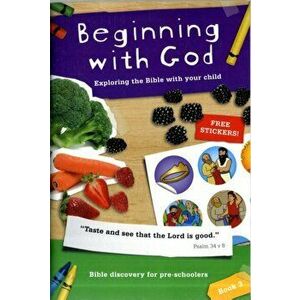 Beginning with God: Book 3. Exploring the Bible with your child, Paperback - Jo Boddam Whetham imagine