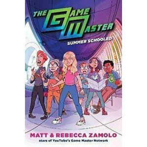 The Game Master: Summer Schooled, Hardcover - Rebecca Zamolo imagine