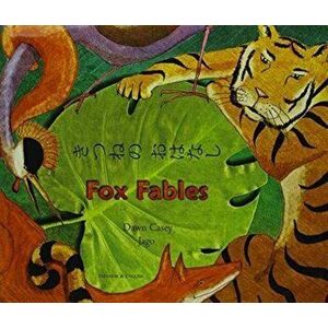 Fox Fables in Japanese and English, Paperback - Dawn Casey imagine