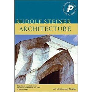 Architecture. An Introductory Reader, Paperback - Rudolf Steiner imagine