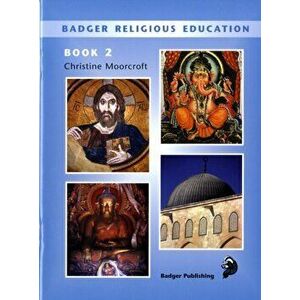 Badger Religious Education KS2: Pupil Book for Year 4, Paperback - Christine Moorcroft imagine