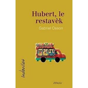 Hubert, le restavèk, Paperback - Gabriel Osson imagine