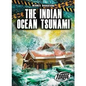 The Indian Ocean Tsunami, Library Binding - Thomas K. Adamson imagine