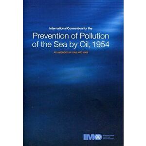 International Convention for the Prevention of Pollution of the Sea by Oil, 1954. As Amended in 1962 and 1969 - *** imagine