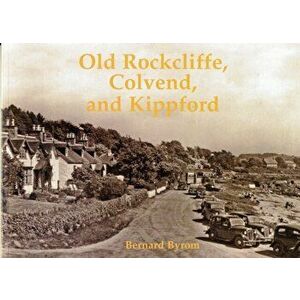 Old Rockcliffe, Colvend and Kippford, Paperback - Bernard Byrom imagine