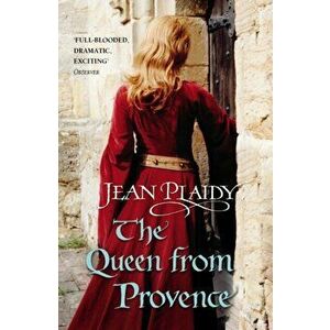The Queen From Provence. (Plantagenet Saga), Paperback - Jean (Novelist) Plaidy imagine