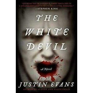 The White Devil, Paperback - Justin Evans imagine