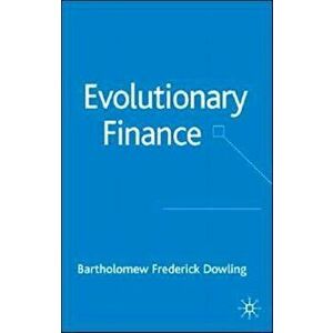 Evolutionary Finance. 2005 ed., Hardback - B. Dowling imagine