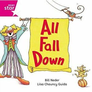 Rigby Star Independent Pink Reader 11: All Fall Down, Paperback - *** imagine