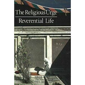 Religious Urge / Reverential Life, Paperback - Paul Brunton imagine