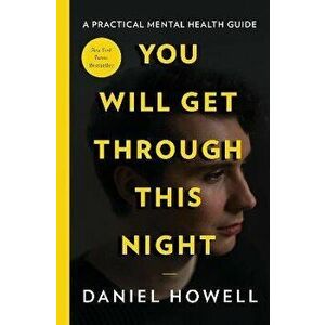 You Will Get Through This Night, Hardcover - Daniel Howell imagine