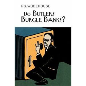 Do Butlers Burgle Banks?, Hardback - P.G. Wodehouse imagine