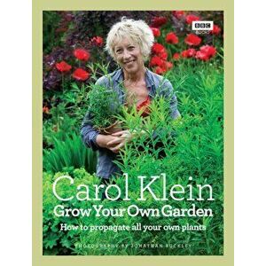 Grow Your Own Garden. How to propagate all your own plants, Hardback - Jonathan Buckley imagine