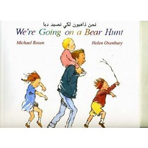 We're Going on a Bear Hunt in Arabic and English. Dual language ed, Paperback - Michael Rosen imagine