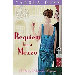 Requiem for a Mezzo, Paperback - Carola Dunn imagine