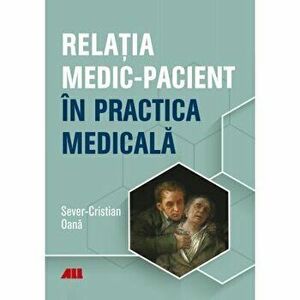Relatia Medic-Pacient in practica medicala - Dr. Sever-Cristian Oana imagine