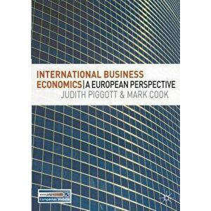 International Business Economics. A European Perspective, Paperback - Mark Cook imagine