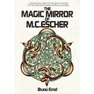 The Magic Mirror of M.C. Escher. New ed, Paperback - Bruno Ernst imagine