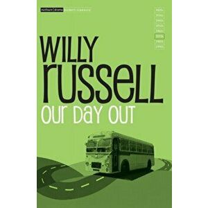 Our Day Out. Revised - Revised Edition, Paperback - Willy (Playwright, UK) Russell imagine
