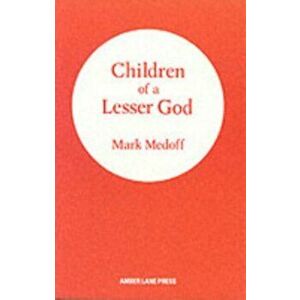 Children of a Lesser God, Paperback - Mark Medoff imagine