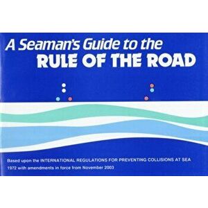 A Seaman's Guide to the Rule of the Road. 7 Revised edition, Paperback - J.W.W. Ford imagine