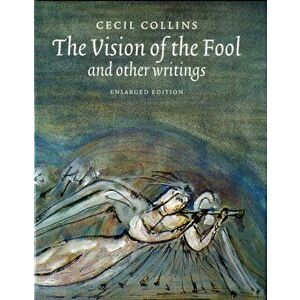 The Vision of the Fool. and Other Writings, 2 Revised edition, Hardback - Cecil Collins imagine