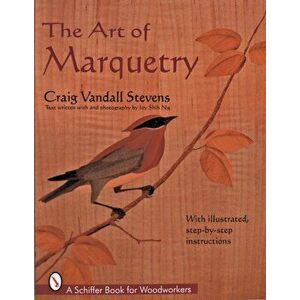 Art of Marquetry, Paperback - Craig Stevens imagine