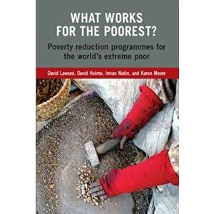 What Works for the Poorest?. Poverty Reduction Programmes for the World's Extreme Poor, Paperback - *** imagine