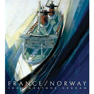 France/Norway. France's Last Liner/Norway's First Mega Cruise Ship, Hardback - John Maxtone-Graham imagine