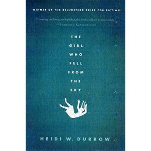 The Girl Who Fell from the Sky, Paperback - Heidi W. Durrow imagine